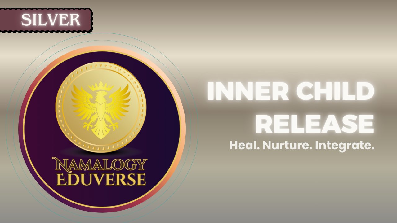 Inner Child Release-Heal. Nurture. Integrate