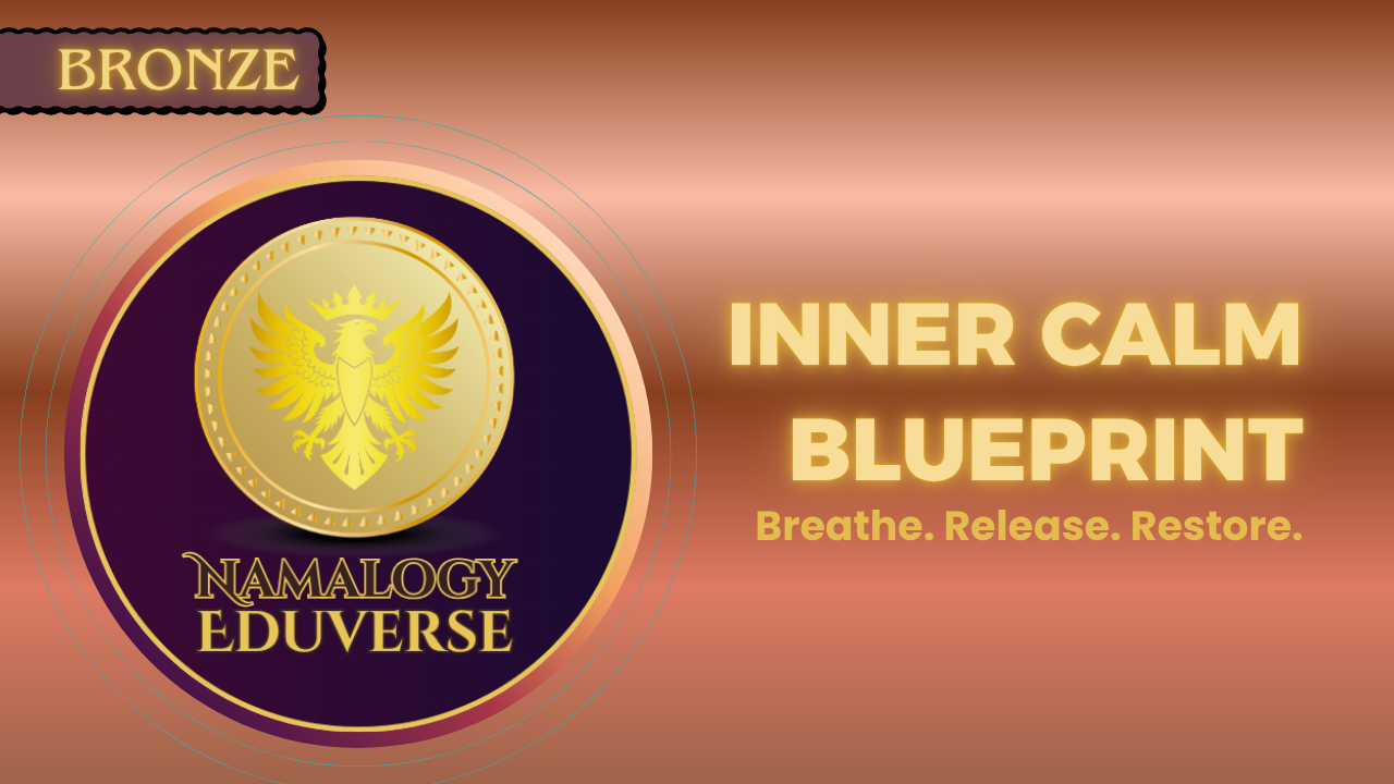 Inner Calm Blueprint- Breathe. Release. Restore.